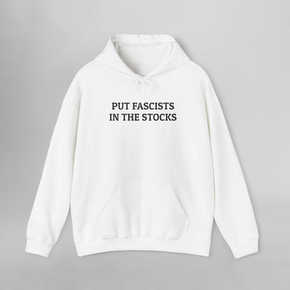 Put Fascists In the Stocks Hoodie