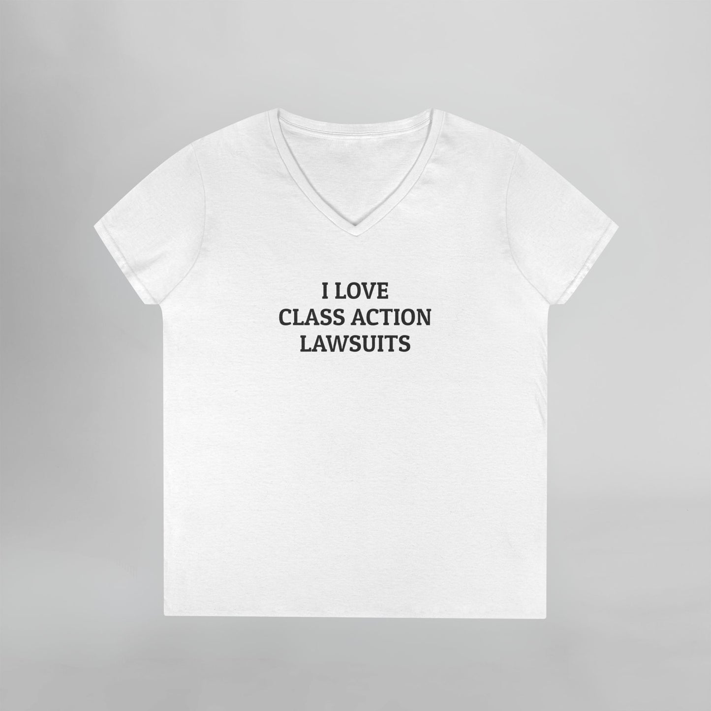 I Love Class Action Lawsuits Women's V-Neck Tee
