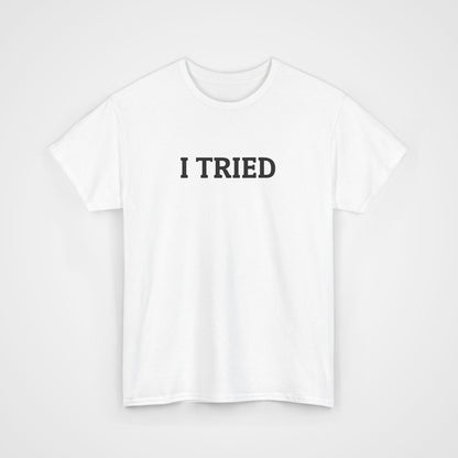 I Tried Tee