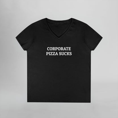 Corporate Pizza Sucks Women's V-Neck Tee