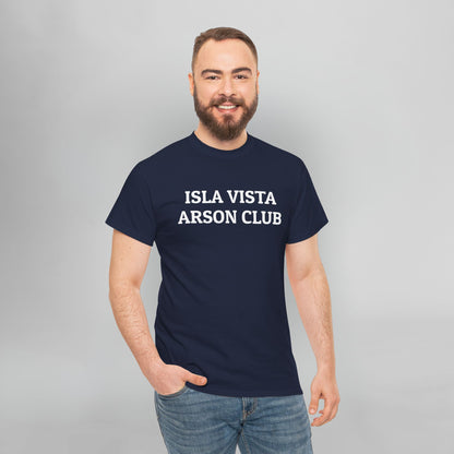 Isla Vista Arson Club Tee
