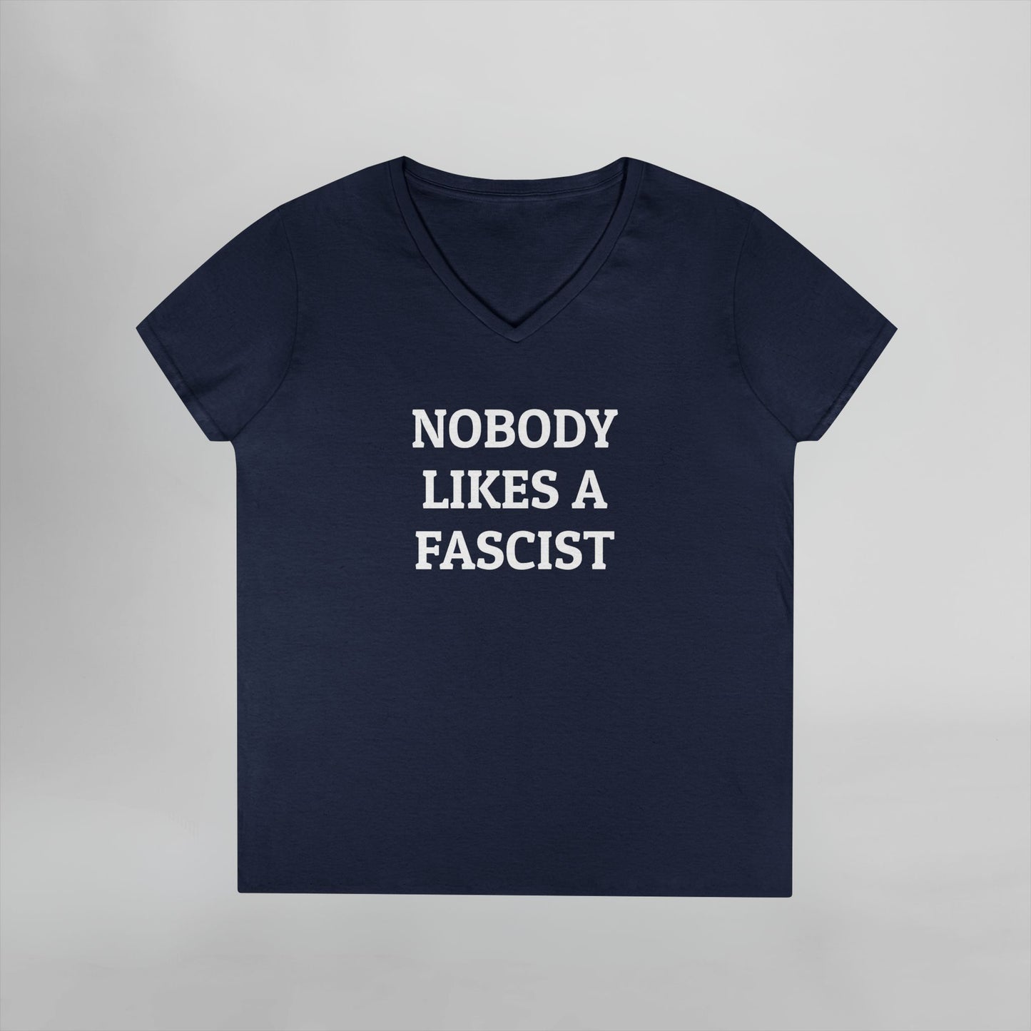 Nobody Likes a Fascist Women's V-Neck Tee