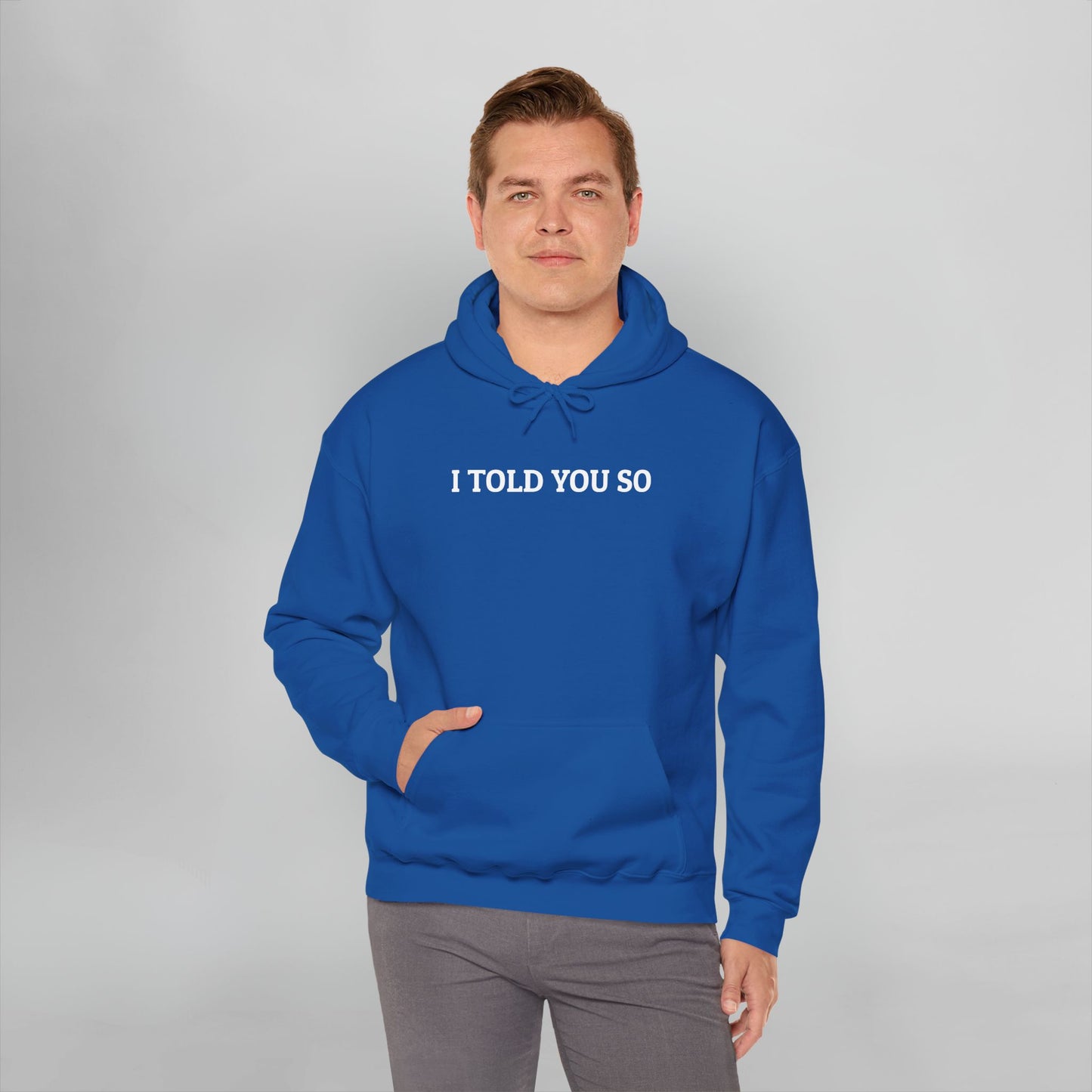 I Told You So Hoodie