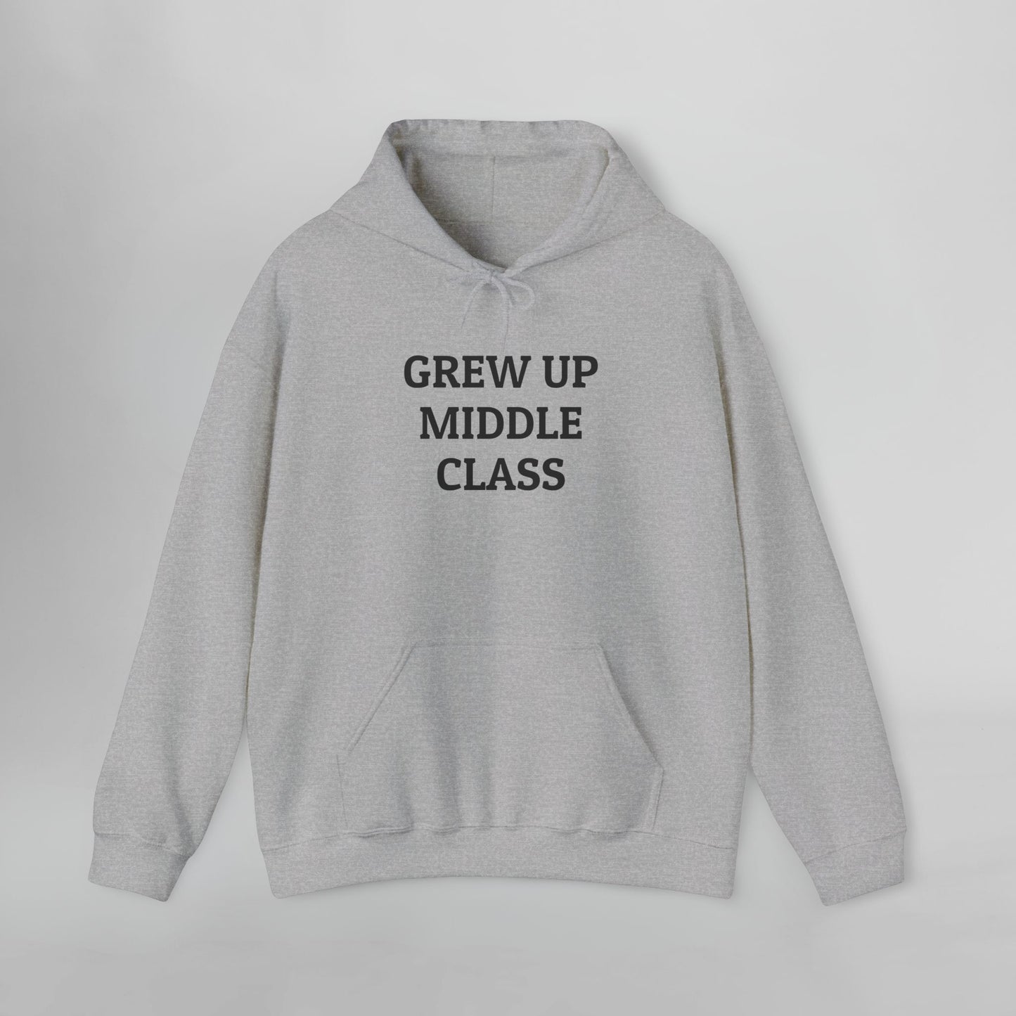 Grew Up Middle Class Hoodie