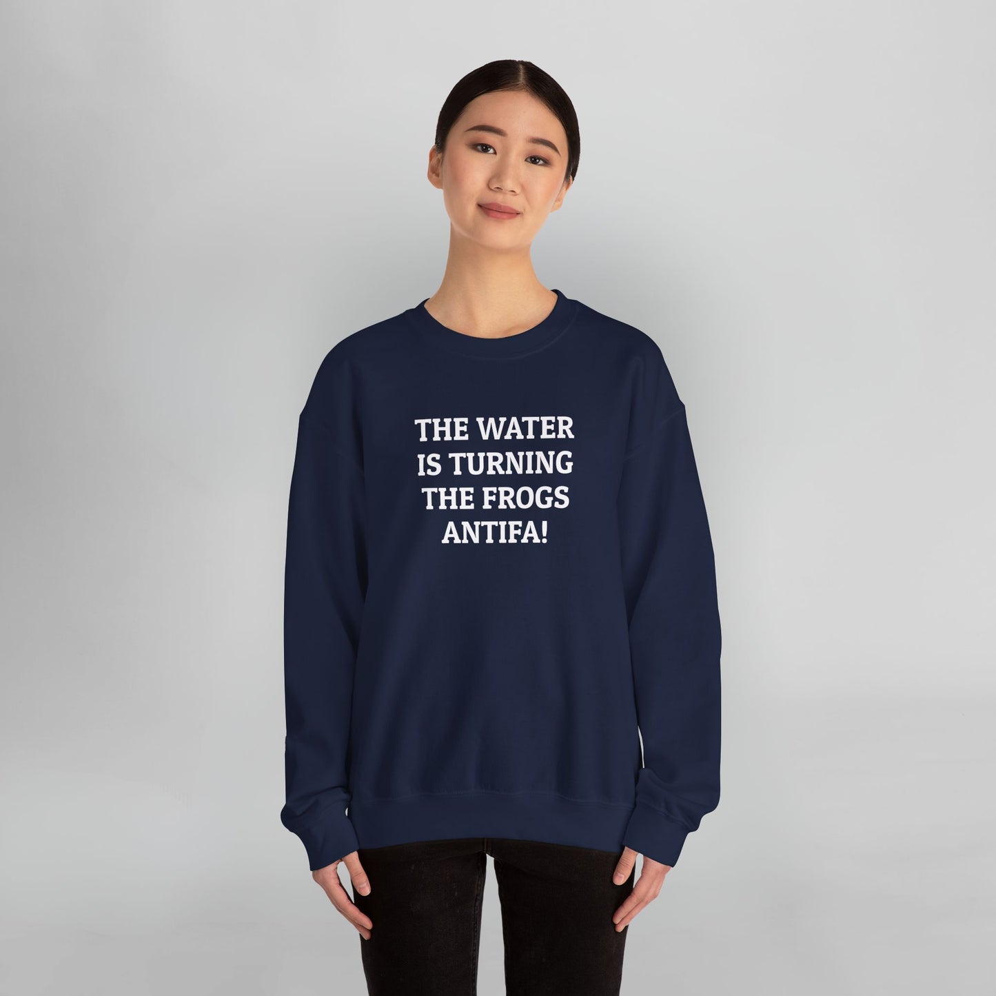The Water Is Turning the Frogs Antifa! Sweatshirt