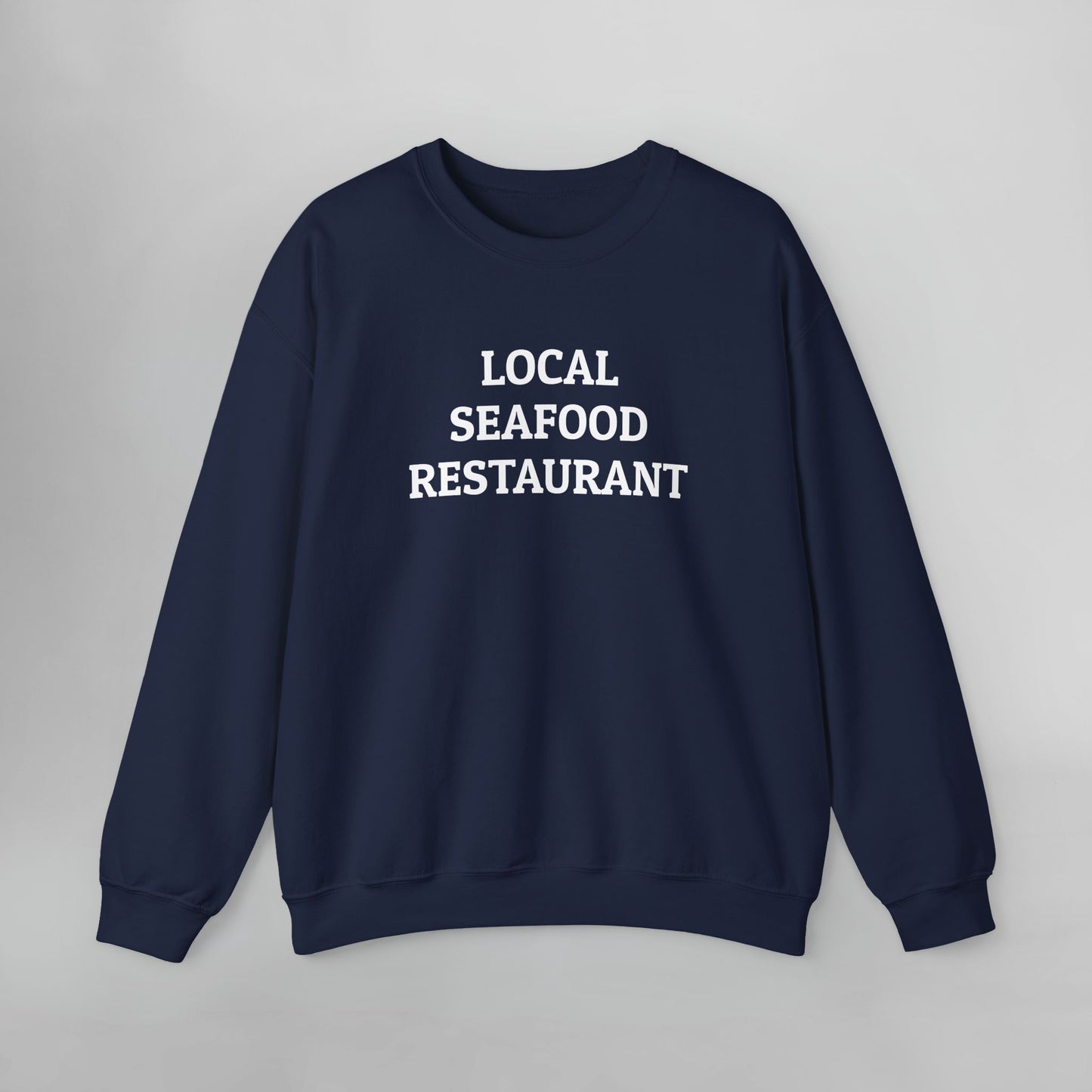 Local Seafood Restaurant Sweatshirt
