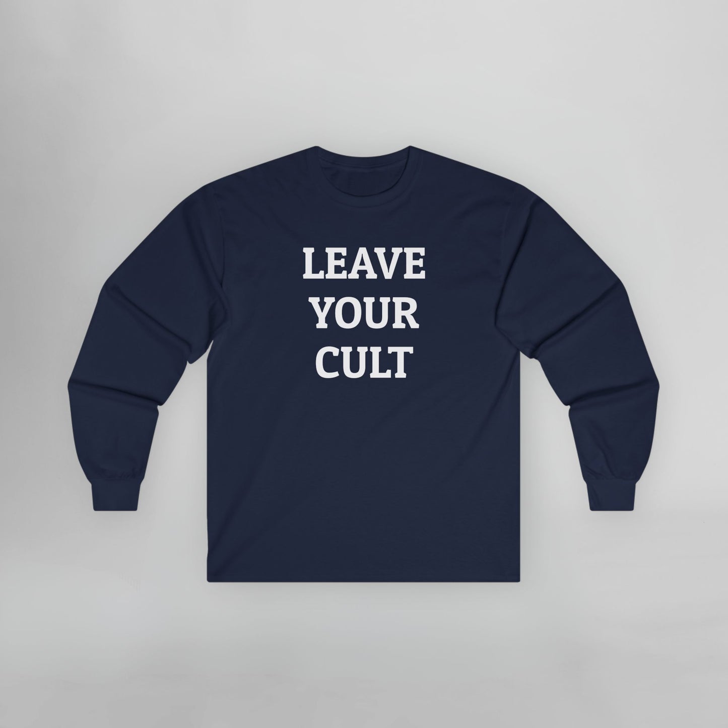 Leave Your Cult Long Sleeve Tee