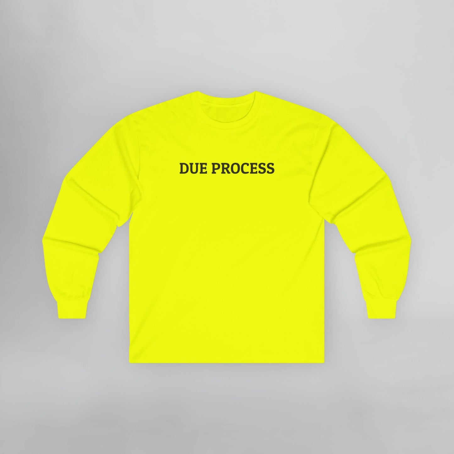 Due Process Long Sleeve Tee