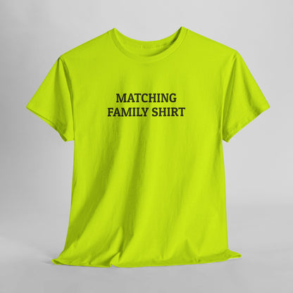 Matching Family Shirt Tee