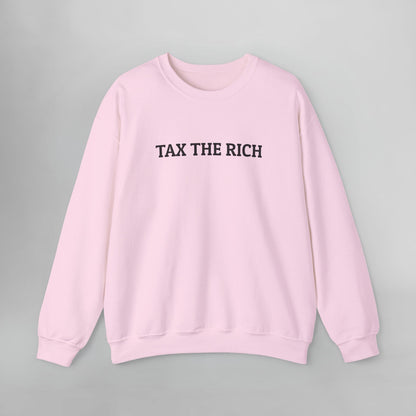 Tax the Rich Sweatshirt