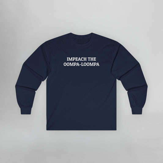 Impeach the Oompa-Loompa Long Sleeve Tee