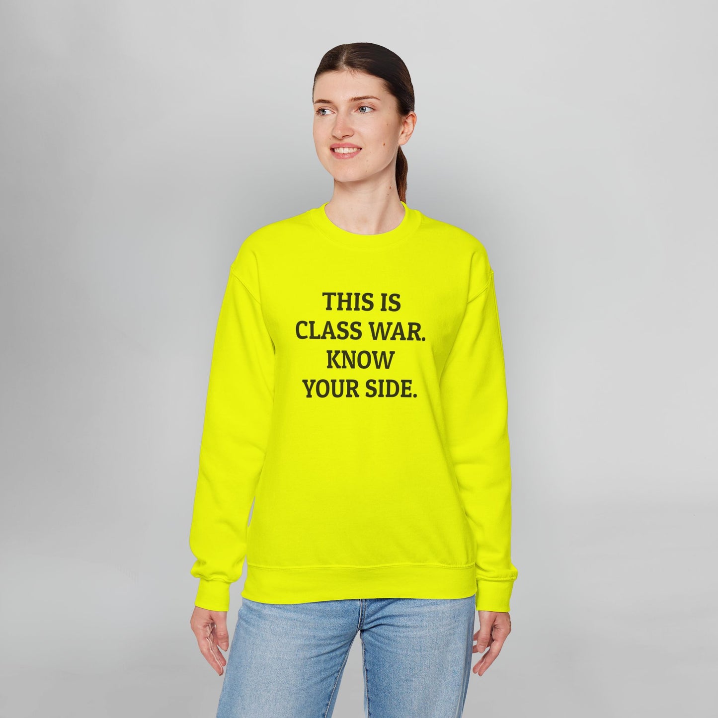This Is Class War. Know Your Side. Sweatshirt