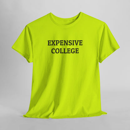 Expensive College Tee