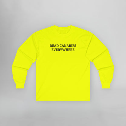 Dead Canaries Everywhere Long Sleeve Tee