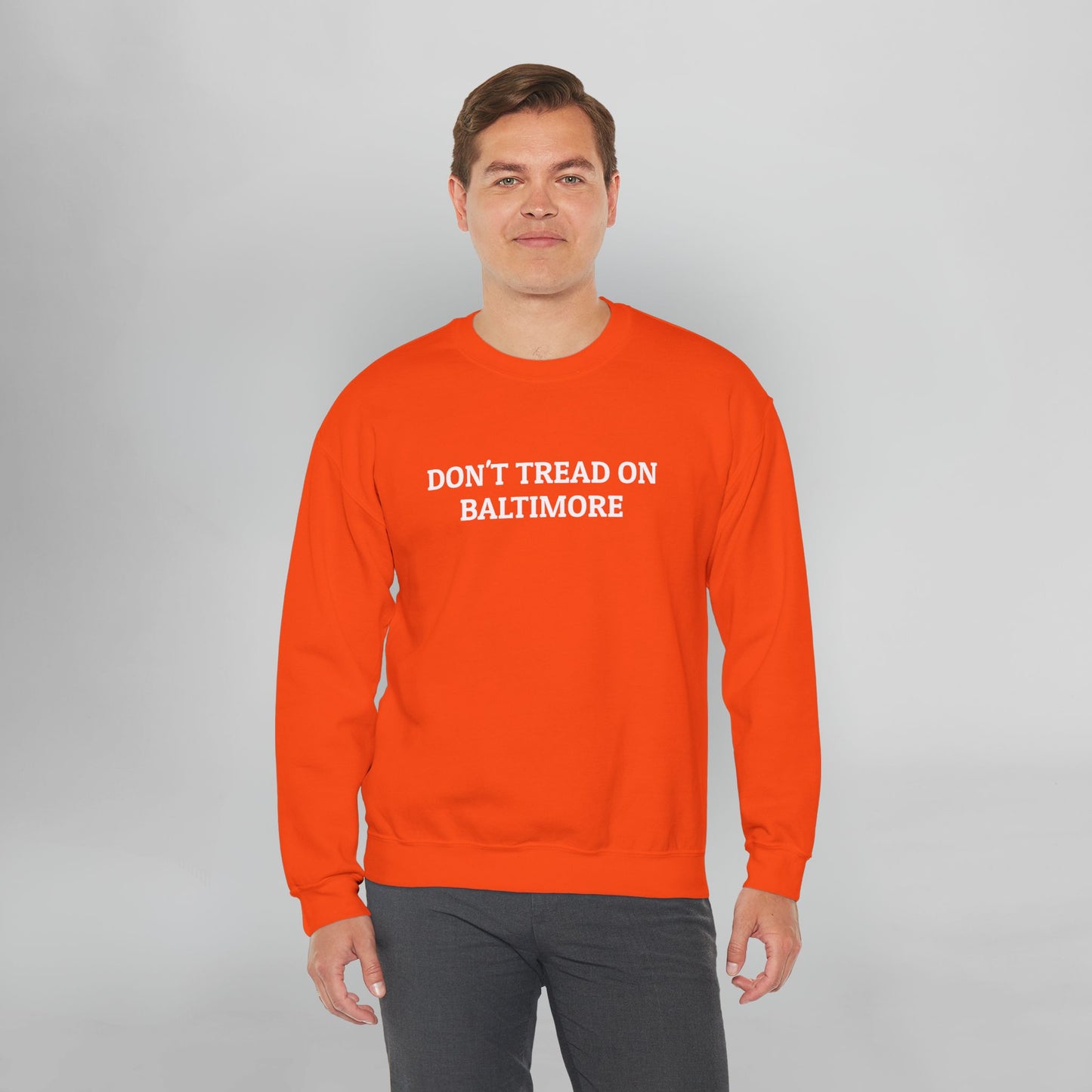 Don't Tread on Baltimore Sweatshirt