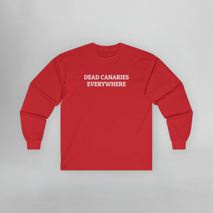 Dead Canaries Everywhere Long Sleeve Tee