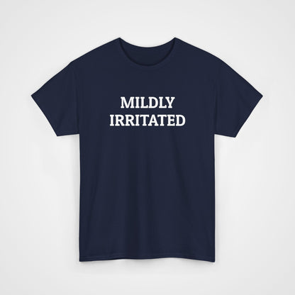 Mildly Irritated Tee