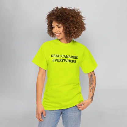 Dead Canaries Everywhere Tee