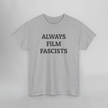 Always Film Fascists Tee