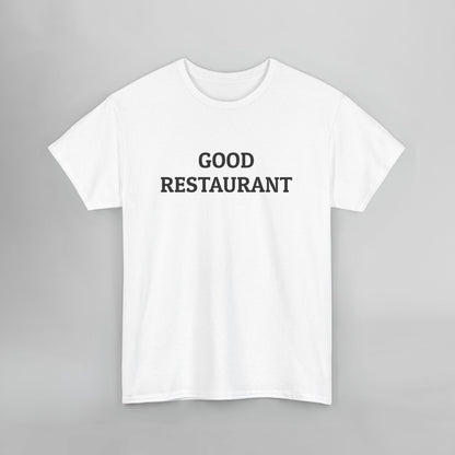 Good Restaurant Tee