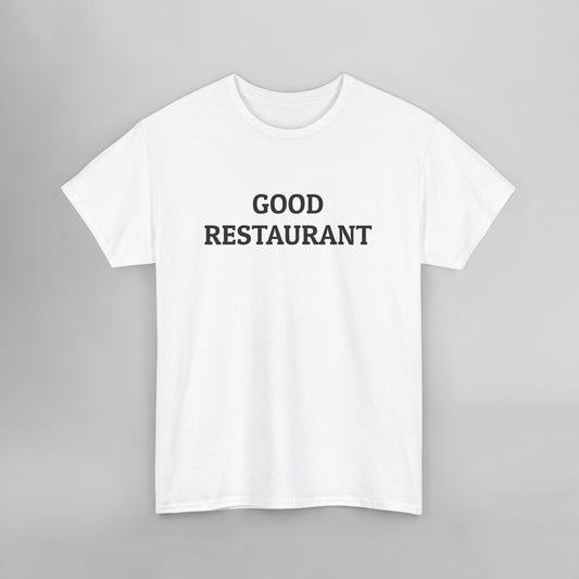 Good Restaurant Tee