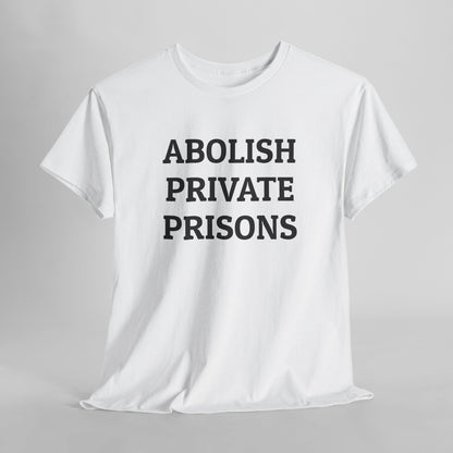 Abolish Private Prisons Tee