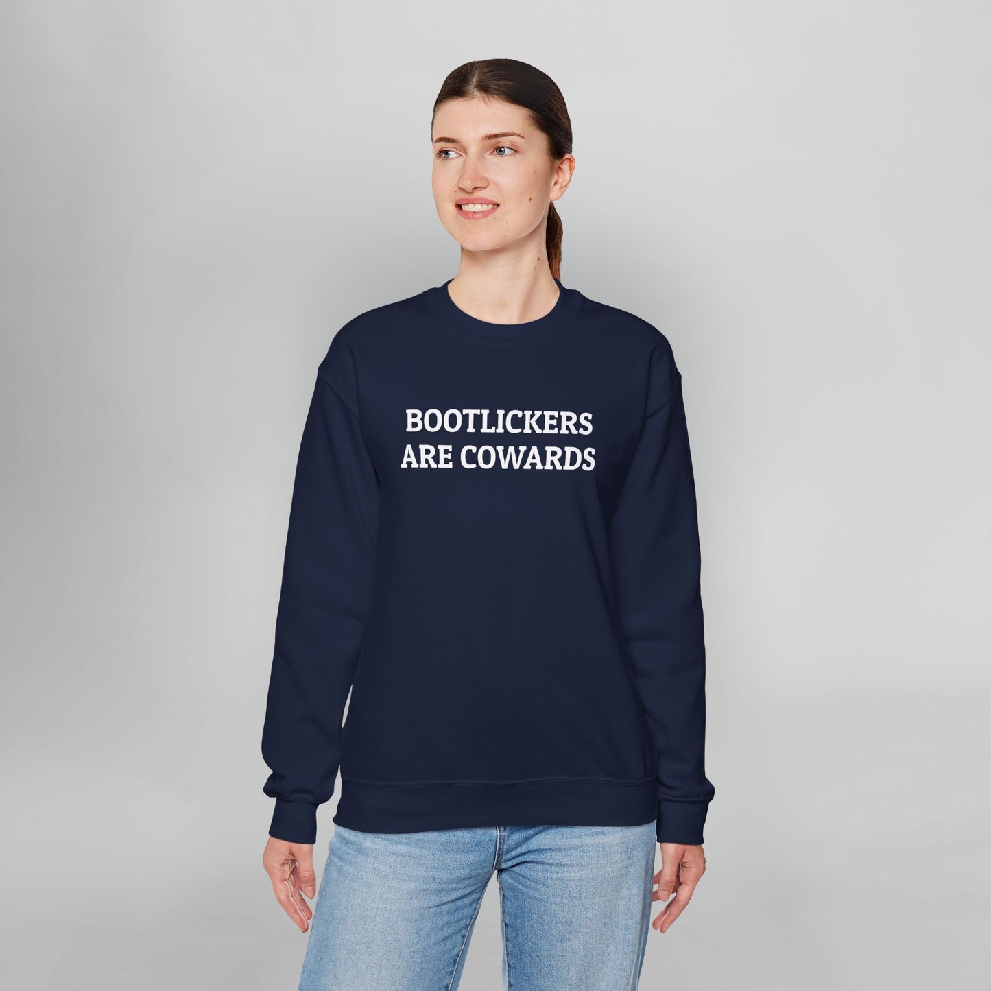 Bootlickers are Cowards Sweatshirt