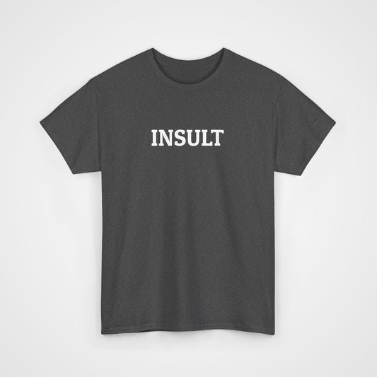 Insult Tee