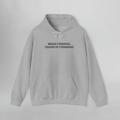 Break Criminal Chains Of Command Hoodie