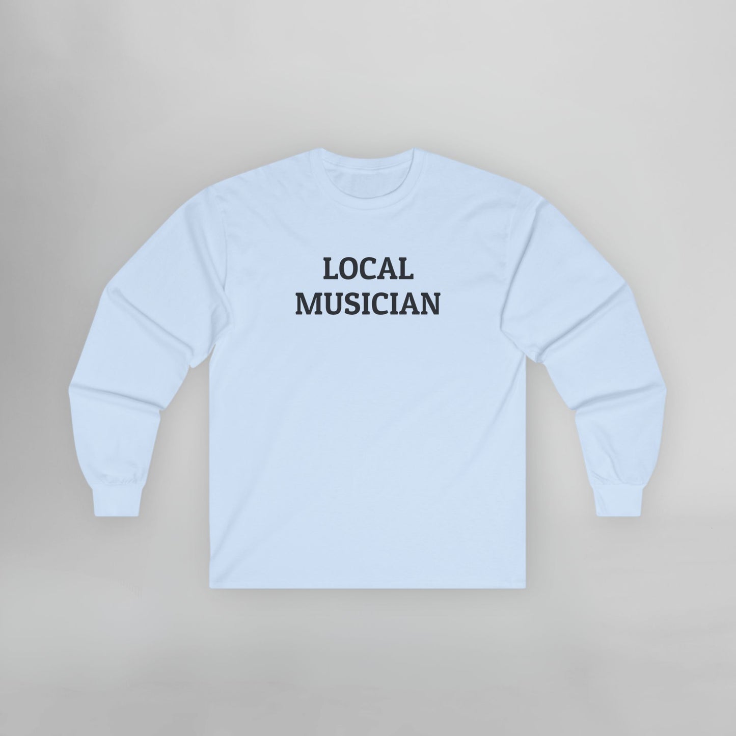 Local Musician Long Sleeve Tee