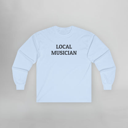 Local Musician Long Sleeve Tee