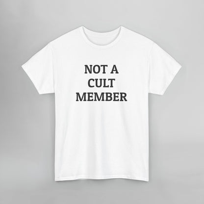 Not a Cult Member Tee
