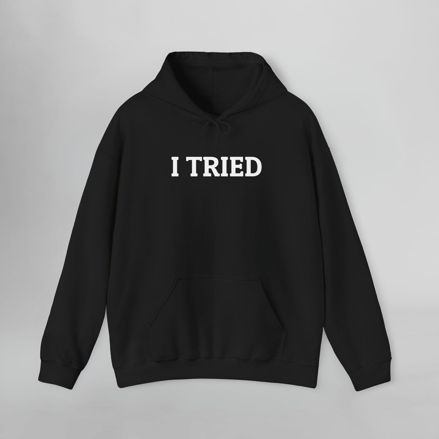 I Tried Hoodie