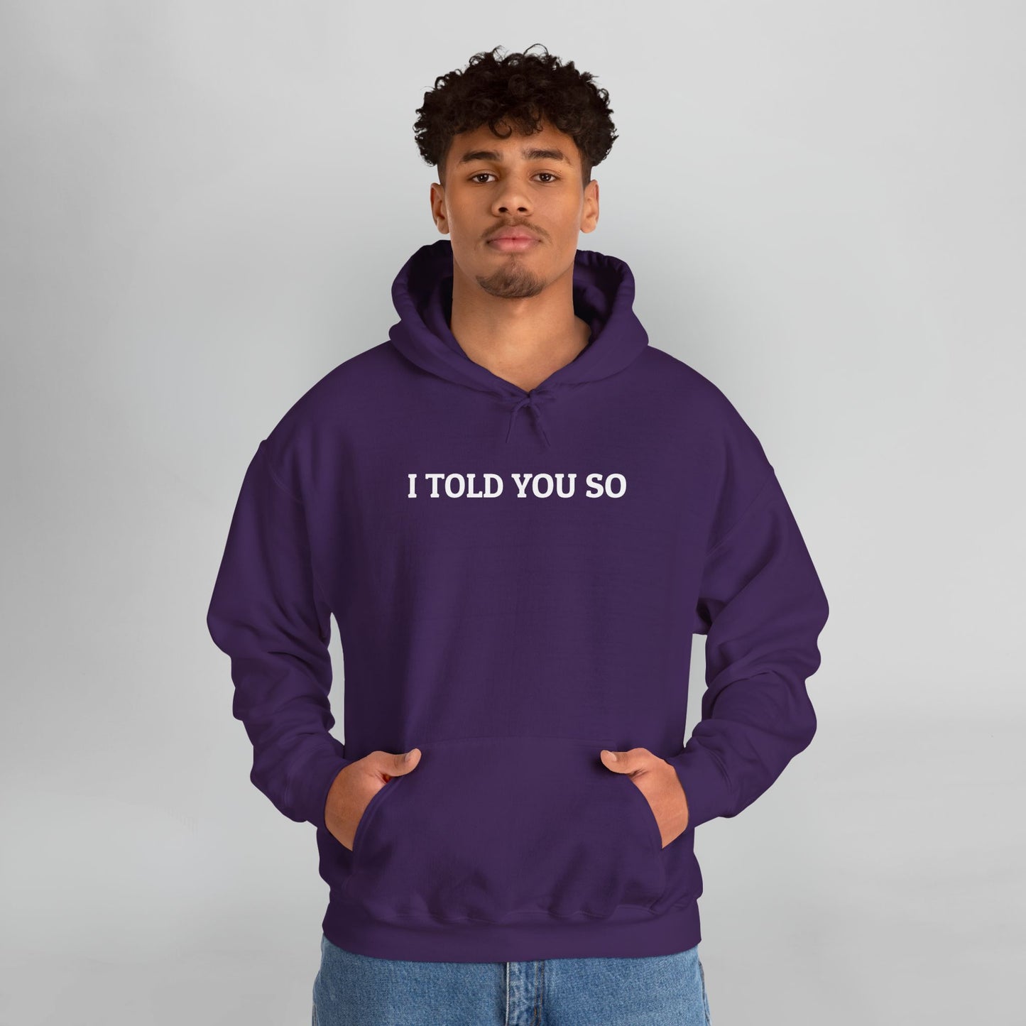 I Told You So Hoodie
