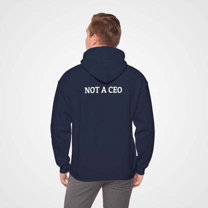 Not a CEO Hoodie