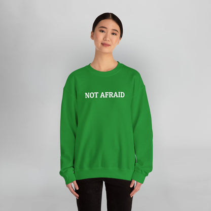 Not Afraid Sweatshirt