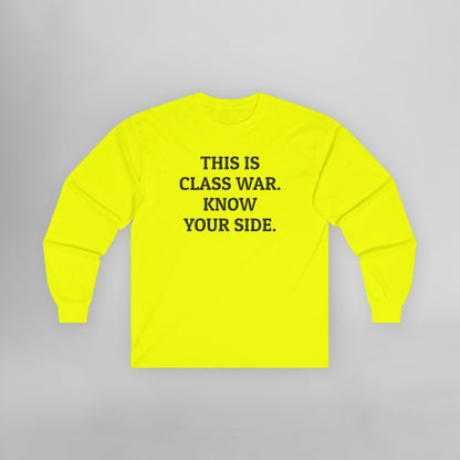This Is Class War. Know Your Side. Long Sleeve Tee
