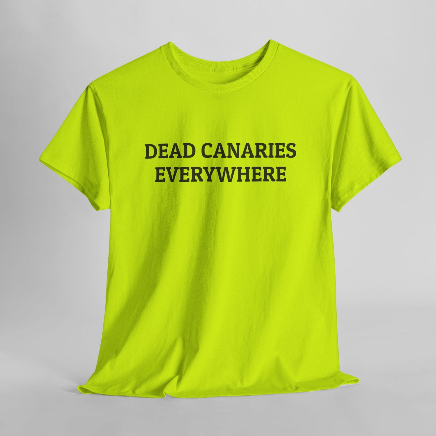 Dead Canaries Everywhere Tee