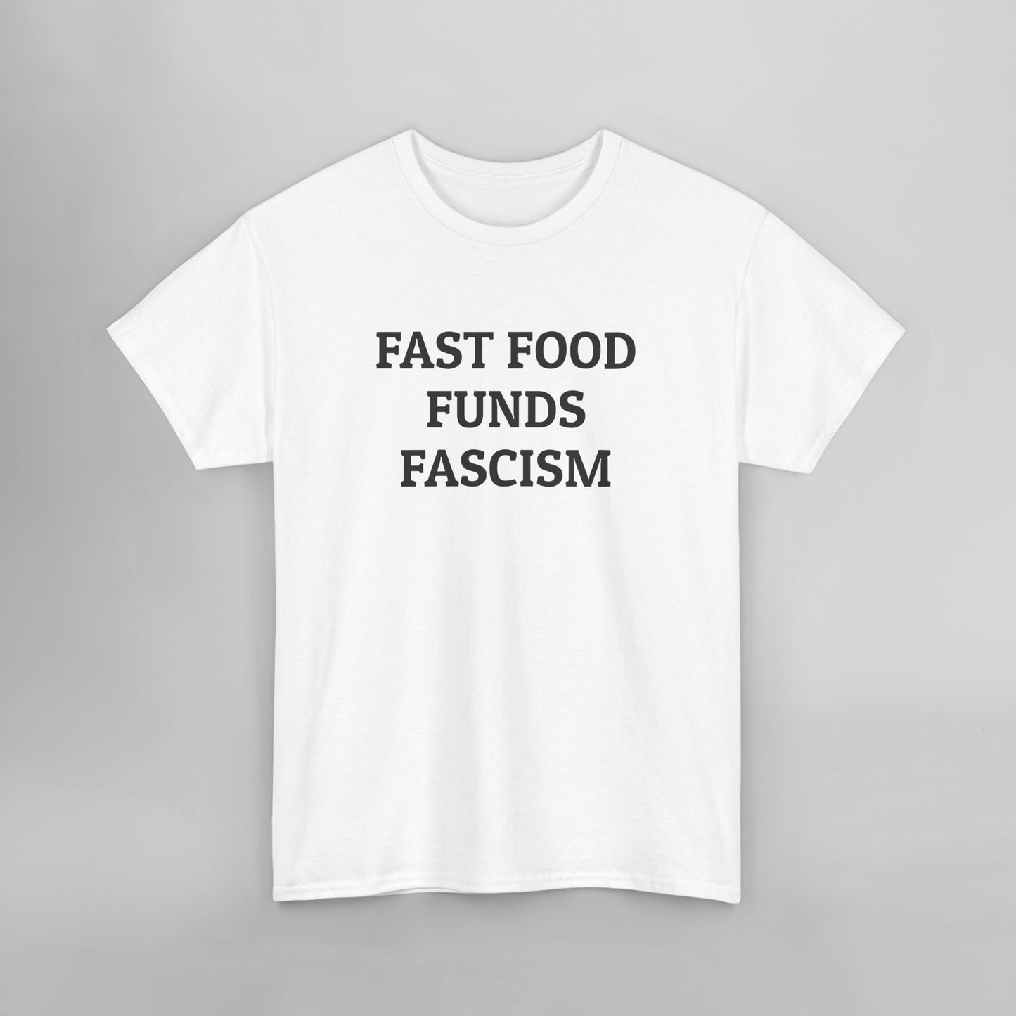 Fast Food Funds Fascism Tee