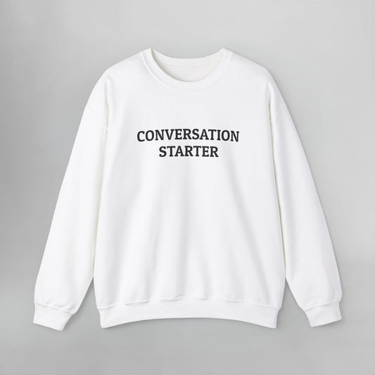 Conversation Starter Sweatshirt