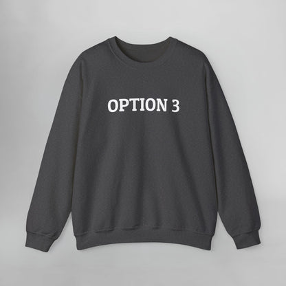 Option 3 Sweatshirt