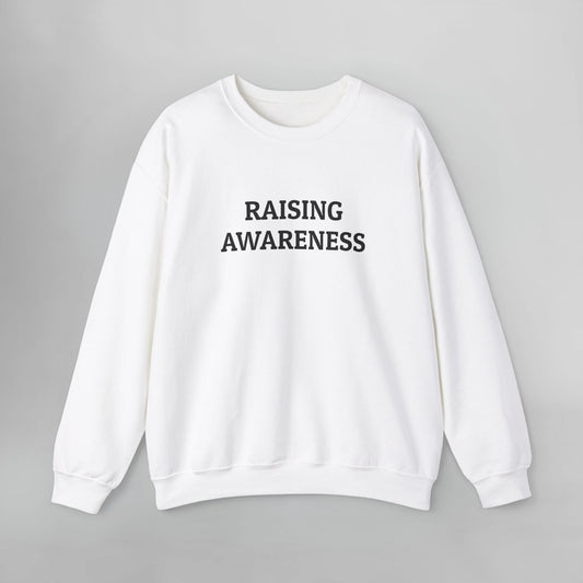 Raising Awareness Sweatshirt