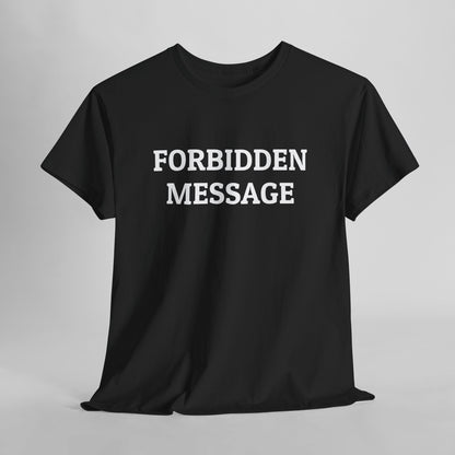 Forbidden Message Tee