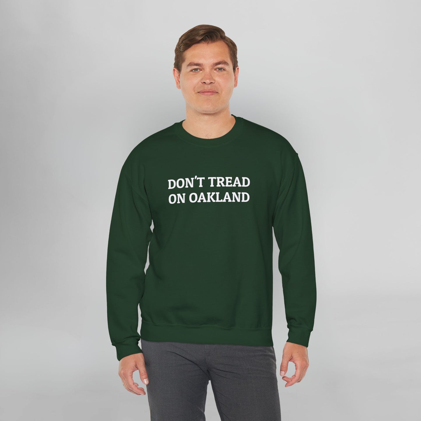 Don't Tread on Oakland Sweatshirt