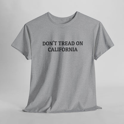 Don't Tread on California Tee