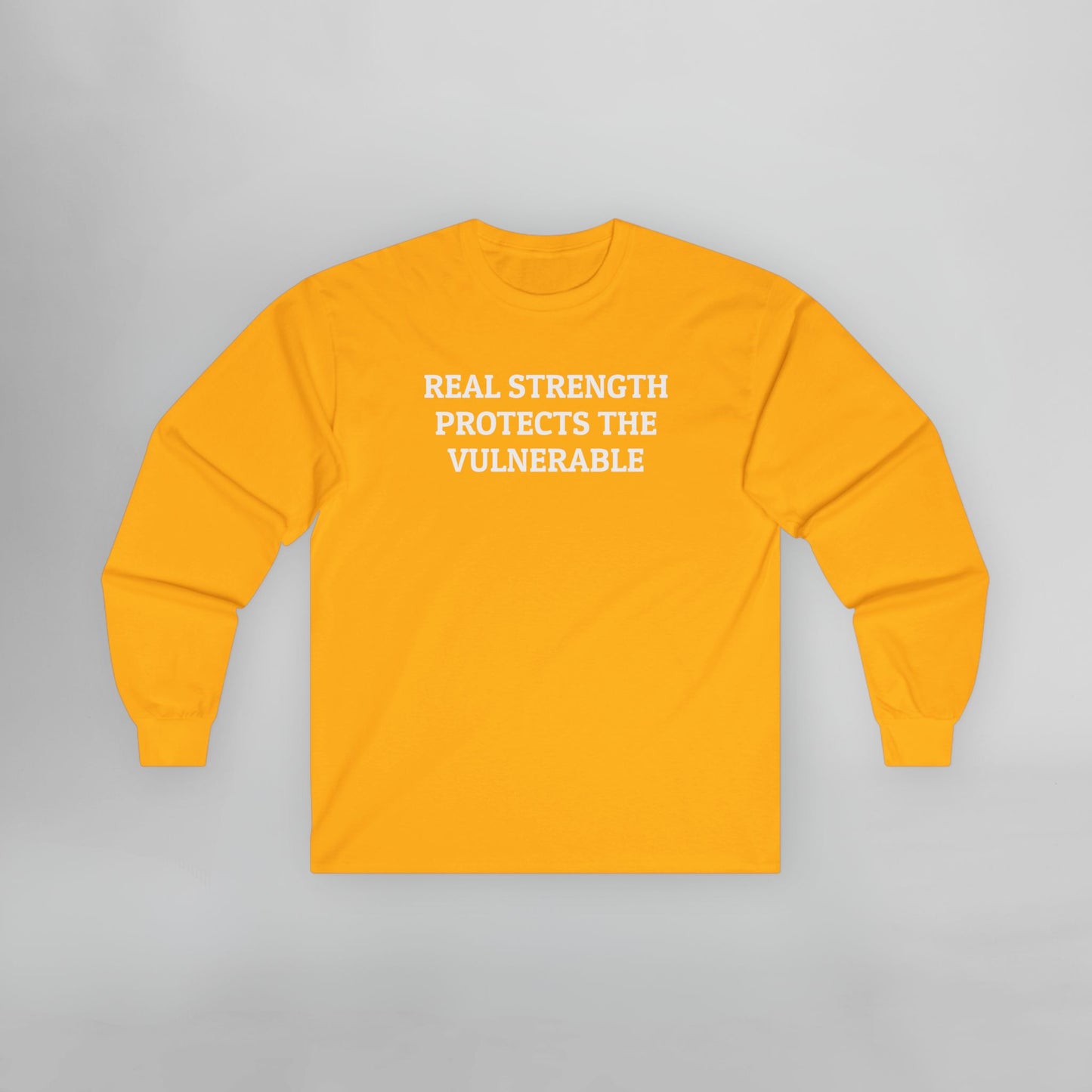 Real Strength Protects the Vulnerable Long Sleeve Tee