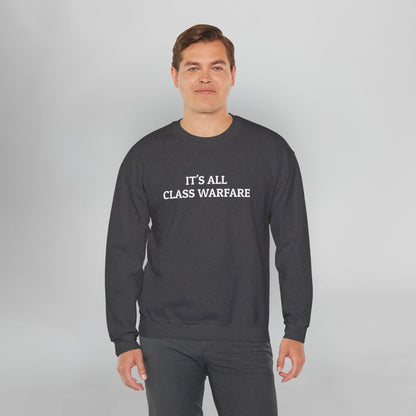It's All Class Warfare Sweatshirt