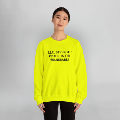 Real Strength Protects the Vulnerable Sweatshirt