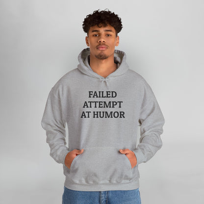 Failed Attempt at Humor Hoodie