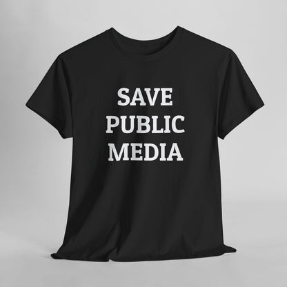 Save Public Media Tee